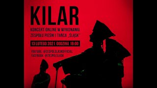 Kilar - Zespół Pieśni i Tańca „Śląsk”