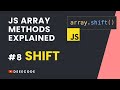 JS Array Methods Explained #8 - SHIFT Method