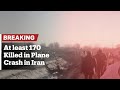 Breaking: At least 170 people killed in a plane crash in Iran, Tehran