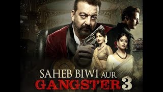 Saheb Biwi Aur Gangster 3  Watch Official Trailer  Sanjay Dutt  Jimmy Shergill  Chitrangada Singh