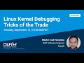 Mentorship Session: Linux Kernel Debugging Tricks of the Trade