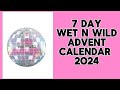 7 DAY WET N WILD COUNT DOWN CALENDAR 24