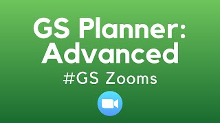 Advanced Planner Session | #GS Zooms