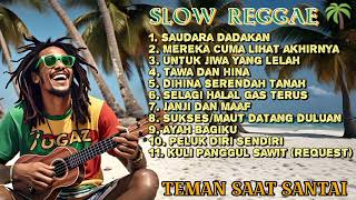 Kumpulan Musik Reggae 🌴 Teman Saat Santai || Saudara Dadakan !! 🌴🌻🌿