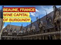 Walking Tour of Beaune, France - Wine Capital of Burgundy