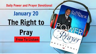 January 20 - The Right to Pray - POWER PRAYER By Dr. Myles Munroe | It's free to listen