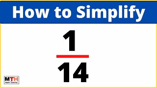 How to Simplify the Fraction 1/14