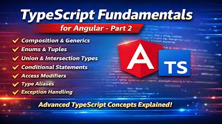 TypeScript Fundamentals for Angular – Part 2 | Generics, Enums, Composition, Tuples, Union, and More