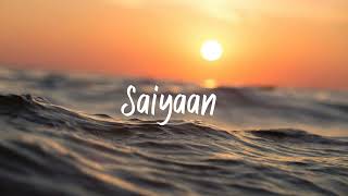 Saiyaan (slowed & reverb) #lofi #song #music #viral #trending