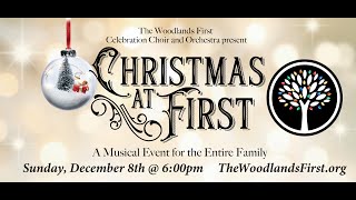 Christmas at First - The Woodlands First Baptist Christmas Concert 2024