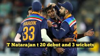 | 3 wickets of T Natarajan at T20 debut match in Australia | | India vs Australia |