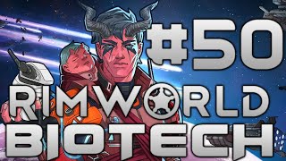 Rimworld: Biotech Part 50: Going Out With A Ship [Unmodded]