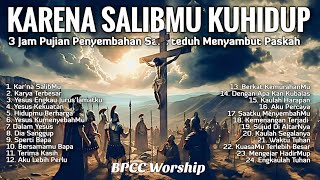 3 Jam Nonstop Pujian Penyembahan Saat Teduh Menyambut Paskah 2024 - Lagu Rohani Kristen