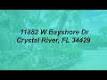 11882 W Bayshore Dr Crystal River, FL, 34429