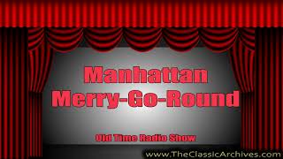 Manhattan Merry Go Round 441012   First Song   Don't Fence Me In, Old Time Radio