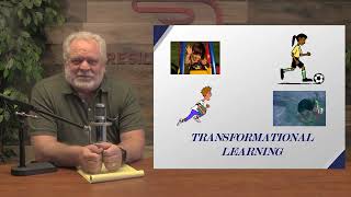 The Surprising Power of Understanding Informational vs Transformational Learning - USW I Segment #6
