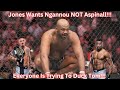 Jon Jones Wants To Fight Francis Ngannou!!! Ducking Tom Aspinall!!!