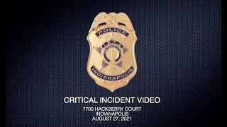 IMPD Critical Incident Video - OIS 7700 Block of Hackberry Court