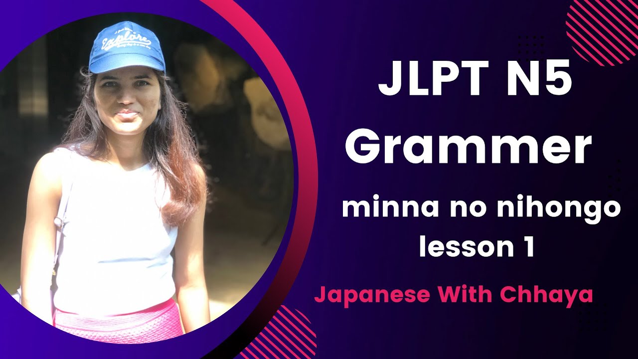 JLPT N5 Grammer Part 1| Minna No Nihongo Lesson 1| Japanese For ...