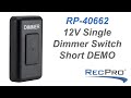 RP-40662 12V Single Dimmer Switch Short DEMO