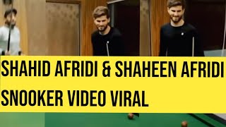 Shaheen Afridi and Shahid Afridi fun time Playing Snooker. Shaheen Afridi is engaged to SA Daughter.