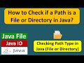 How to Check if a Path is a File or Directory in Java? | Java File | Java IO | Java Tutorial