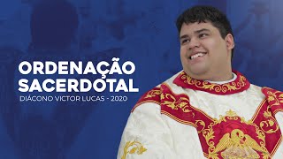 Ordenação Sacerdotal diácono Victor Lucas