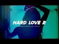 Hard Love 2 | Seductive Intense Hard Beat | Midnight & Bedroom Therapy Music