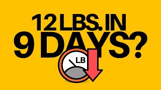 How did this person lose 12 lbs. in 9 days?