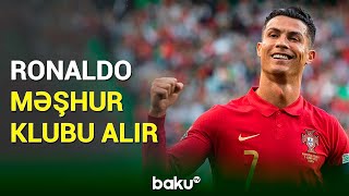 Kriştiano Ronaldo bu klubun sahibi olacaq