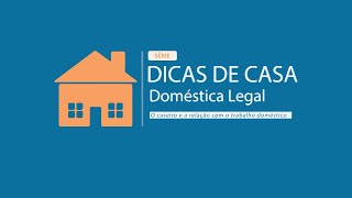 O caseiro e a relação com o trabalho doméstico | Dicas de Casa Doméstica Legal