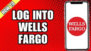 How To Login Into Wells Fargo Account Online