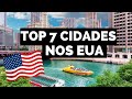 7 CIDADES INCRÍVEIS PARA CONHECER NOS ESTADOS UNIDOS!