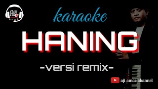 haning - karaoke lirik (versi remix)