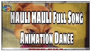 HAULI HAULI Full Song | De De Pyaar De | Animation Dance | NuMa Music