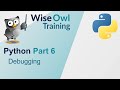 Python Part 6 - Debugging