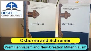 The Book of Revelation: Grant Osborne and Thomas Schreiner's Commentaries Compared