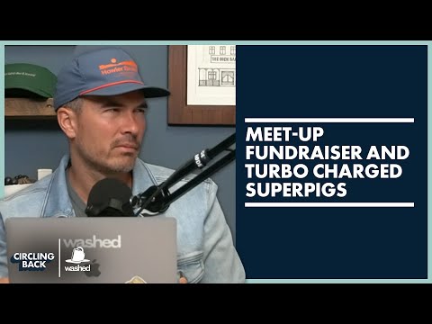 Meet-Up Fundraiser and Turbo Charged Superpigs Circling Back