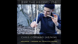 036 For the Record || Chris Corsano