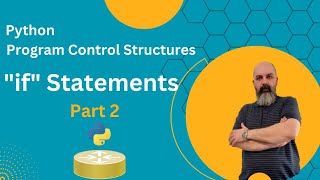 Python control structures: if statements - part2
