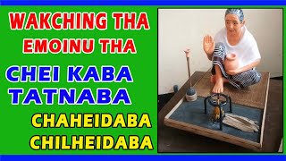 WAKCHING THA EMOINU THA GI CHAHEIDABA CHILHEIDABA || CHEI KABA NUMIT