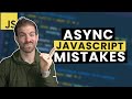 Top 5 Async Mistakes for JavaScript Beginners (Don’t make these!)