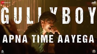 Apna Time Aayega Full video Song | Gully Boy | Ranveer Singh & Alia Bhatt | Best Vibes