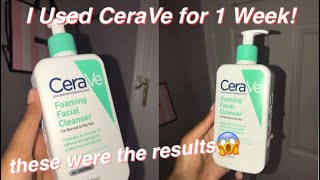 USING CERAVE FOAMING FACIAL CLEANSER FOR ONE WEEK! | MariahNaomii