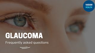 Glaucoma-Frequently Asked Questions