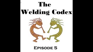 Welding Codex Episode 5   Conversation with Jeffrey Jones CWI