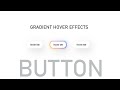 Gradient Button Hover Effects Using HTML CSS