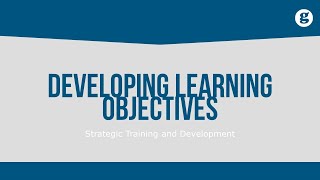 Developing Learning Objectives