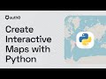 Creating Interactive Maps with Python