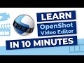 🎬 OpenShot Video Editor: Beginners Tutorial